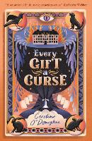 Book Cover for Every Gift a Curse by Caroline O’Donoghue