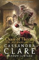 Book Cover for The Last Hours: Chain of Thorns by Cassandra Clare