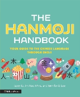 Book Cover for The Hanmoji Handbook by Jason Li, An Xiao Mina, Jennifer 8. Lee