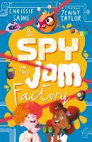 Book Cover for A Spy in the Jam Factory by Chrissie Sains