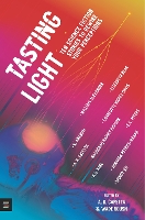 Book Cover for Tasting Light: Ten Science Fiction Stories to Rewire Your Perceptions by A. R. Capetta, Will Alexander