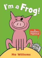 Book Cover for I'm a Frog! by Mo Willems