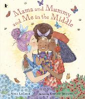 Book Cover for Mama and Mummy and Me in the Middle by Nina LaCour