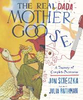 Book Cover for The Real Dada Mother Goose: A Treasury of Complete Nonsense by Jon Scieszka