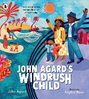 Book Cover for John Agard's Windrush Child by John Agard