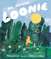 Book Cover for My Friend, Loonie by Nina LaCour