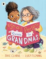 Book Cover for A Small Person's Guide to Grandmas by Jane Clarke