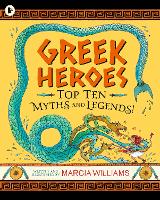 Book Cover for Greek Heroes: Top Ten Myths and Legends! by Marcia Williams