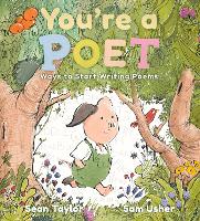 Book Cover for You're a Poet: Ways to Start Writing Poems by Sean Taylor