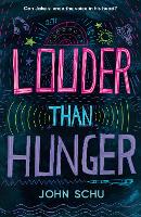 Book Cover for Louder Than Hunger by John Schu