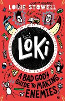 Book Cover for Loki: A Bad God's Guide to Making Enemies by Louie Stowell