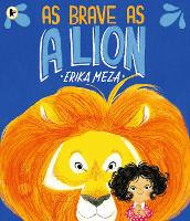 Book Cover for As Brave as a Lion by Erika Meza