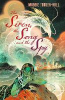 Book Cover for The Siren, the Song and the Spy by Maggie Tokuda-Hall