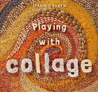 Book Cover for Playing with Collage by Jeannie Baker