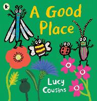 Book Cover for A Good Place by Lucy Cousins