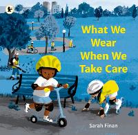 Book Cover for What We Wear When We Take Care by Sarah Finan