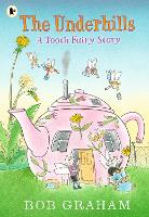 Book Cover for The Underhills: A Tooth Fairy Story by Bob Graham