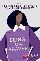Book Cover for Being 10% Braver by Keziah Featherstone