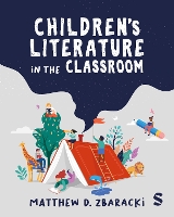 Book Cover for Children’s Literature in the Classroom by Matthew D Zbaracki