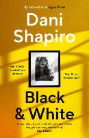 Book Cover for Black & White by Dani Shapiro