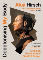 Book Cover for Decolonising My Body by Afua Hirsch