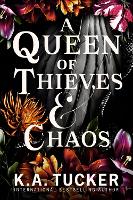 Book Cover for A Queen of Thieves and Chaos by K.A. Tucker