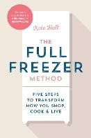 Book Cover for The Full Freezer Method by Kate Hall