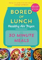 Book Cover for Bored of Lunch Healthy Air Fryer: 30 Minute Meals by Nathan Anthony