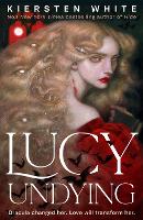 Book Cover for Lucy Undying: A Dracula Novel by Kiersten White