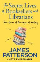 Book Cover for The Secret Lives of Booksellers & Librarians by James Patterson
