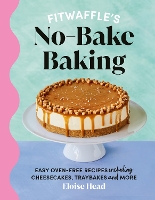 Book Cover for Fitwaffle's No-Bake Baking by Eloise Head