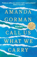 Book Cover for Call Us What We Carry by Amanda Gorman