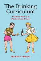 Book Cover for The Drinking Curriculum by Elizabeth Marshall