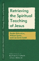 Book Cover for Retrieving the Spiritual Teaching of Jesus by Roger Haight