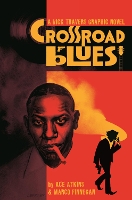 Book Cover for Crossroad Blues: A Nick Travers Graphic Novel by Ace Atkins, Marco Finnegan, Chris Brunner