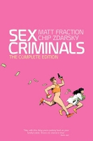 Book Cover for Sex Criminals Compendium: The Cumplete Story by Matt Fraction, Chip Zdarsky