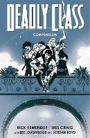 Book Cover for Deadly Class Compendium by Rick Remender, Wes Craig