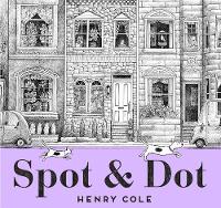 Book Cover for Spot & Dot by Henry Cole