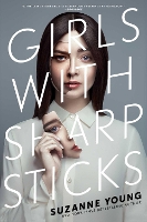 Book Cover for Girls with Sharp Sticks by Suzanne Young