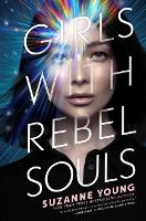 Book Cover for Girls with Rebel Souls by Suzanne Young