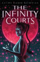 Book Cover for The Infinity Courts by Akemi Dawn Bowman