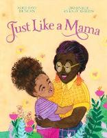 Book Cover for Just Like a Mama by Alice Faye Duncan