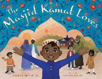 Book Cover for The Masjid Kamal Loves by Ashley Franklin