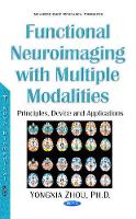 Book Cover for Functional Neuroimaging with Multiple Modalities by Yongxia Zhou