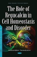 Book Cover for Role of Regucalcin in Cell Homeostasis & Disorder by Masayoshi, Ph.D., IOM, FAOE, DDG, DG Yamaguchi