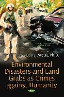 Book Cover for Environmental Disasters and Land Grabs as Crimes against Humanity by Laura Westra