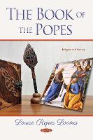 Book Cover for The Book of the Popes by Louise Ropes Loomis