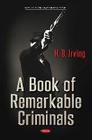 Book Cover for A Book of Remarkable Criminals by H. B. Irving