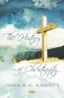 Book Cover for The History of Christianity by John S C Abbott