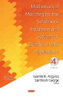 Book Cover for Mathematical Modeling for the Solution of Equations and Systems of Equations with Applications. Volume IV by Ioannis K. Argyros